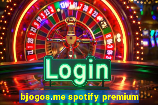 bjogos.me spotify premium